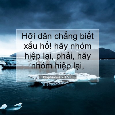 Picture 07 - Xê-pha-ni-a 2:1 VIE - Hỡi dân chẳng biết xấu hổ! hãy nhóm - Bible Verse Picture