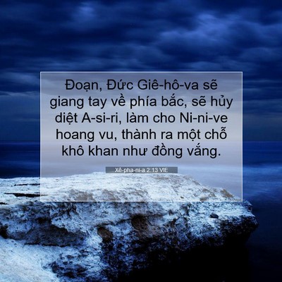 Picture 07 - Xê-pha-ni-a 2:13 VIE - Đoạn, Đức Giê-hô-va sẽ giang tay về - Bible Verse Picture