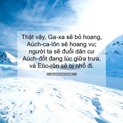 Picture 07 - Xê-pha-ni-a 2:4 VIE - Thật vậy, Ga-xa sẽ bỏ hoang, - Bible Verse Picture