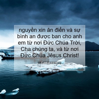 Picture 07 - Ê-phê-sô 1:2 VIE - nguyền xin ân điển và sự bình an - Bible Verse Picture