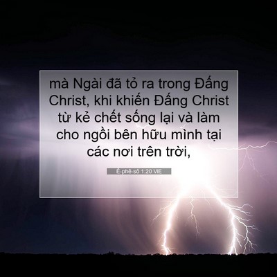 Picture 07 - Ê-phê-sô 1:20 VIE - mà Ngài đã tỏ ra trong Đấng Christ, khi - Bible Verse Picture