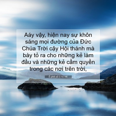 Picture 07 - Ê-phê-sô 3:10 VIE - Aáy vậy, hiện nay sự khôn sáng mọi - Bible Verse Picture