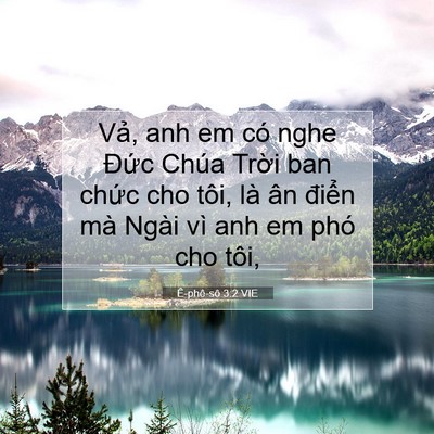 Picture 07 - Ê-phê-sô 3:2 VIE - Vả, anh em có nghe Đức Chúa Trời ban - Bible Verse Picture