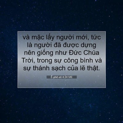Picture 07 - Ê-phê-sô 4:24 VIE - và mặc lấy người mới, tức là - Bible Verse Picture