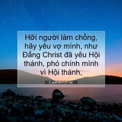 Picture 07 - Ê-phê-sô 5:25 VIE - Hỡi người làm chồng, hãy yêu vợ - Bible Verse Picture