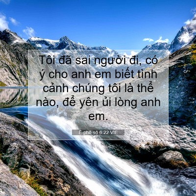 Picture 07 - Ê-phê-sô 6:22 VIE - Tôi đã sai người đi, có ý cho anh em - Bible Verse Picture