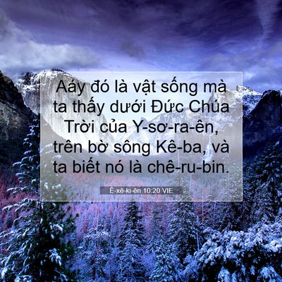 Picture 07 - Ê-xê-ki-ên 10:20 VIE - Aáy đó là vật sống mà ta thấy dưới - Bible Verse Picture