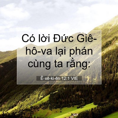 Picture 07 - Ê-xê-ki-ên 12:1 VIE - Có lời Đức Giê-hô-va lại phán cùng ta - Bible Verse Picture