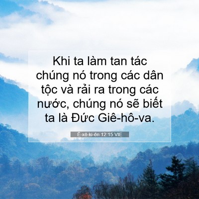 Picture 07 - Ê-xê-ki-ên 12:15 VIE - Khi ta làm tan tác chúng nó trong các dân - Bible Verse Picture