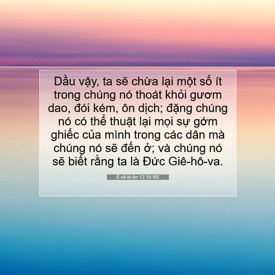 Picture 07 - Ê-xê-ki-ên 12:16 VIE - Dầu vậy, ta sẽ chừa lại một số ít - Bible Verse Picture