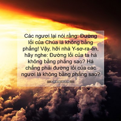 Picture 07 - Ê-xê-ki-ên 18:25 VIE - Các ngươi lại nói rằng: Đường lối - Bible Verse Picture