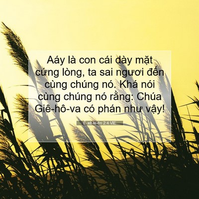 Picture 07 - Ê-xê-ki-ên 2:4 VIE - Aáy là con cái dày mặt cứng lòng, ta sai - Bible Verse Picture