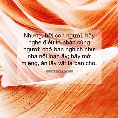 Picture 07 - Ê-xê-ki-ên 2:8 VIE - Nhưng, hỡi con người, hãy nghe điều ta - Bible Verse Picture