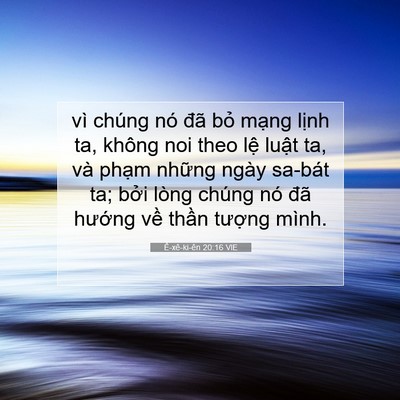 Picture 07 - Ê-xê-ki-ên 20:16 VIE - vì chúng nó đã bỏ mạng lịnh ta, không - Bible Verse Picture