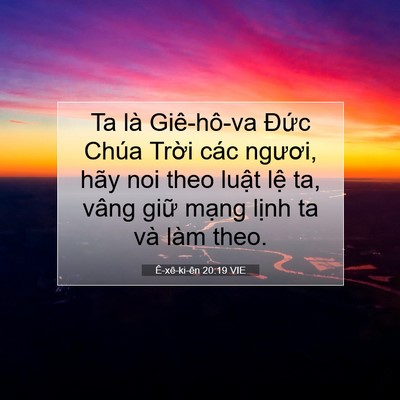 Picture 07 - Ê-xê-ki-ên 20:19 VIE - Ta là Giê-hô-va Đức Chúa Trời các - Bible Verse Picture