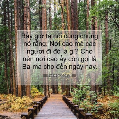 Picture 07 - Ê-xê-ki-ên 20:29 VIE - Bấy giờ ta nói cùng chúng nó rằng: Nơi - Bible Verse Picture