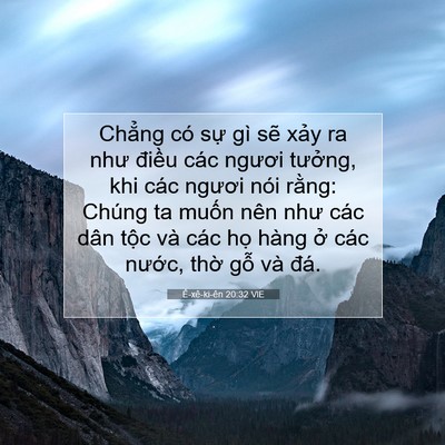 Picture 07 - Ê-xê-ki-ên 20:32 VIE - Chẳng có sự gì sẽ xảy ra như điều - Bible Verse Picture