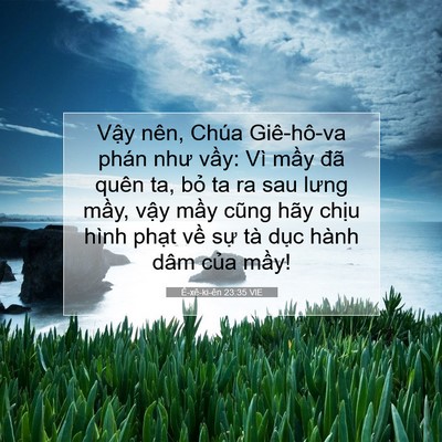 Picture 07 - Ê-xê-ki-ên 23:35 VIE - Vậy nên, Chúa Giê-hô-va phán như vầy: - Bible Verse Picture