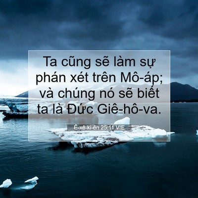Picture 07 - Ê-xê-ki-ên 25:11 VIE - Ta cũng sẽ làm sự phán xét trên Mô-áp; - Bible Verse Picture