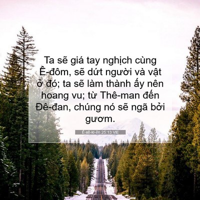 Picture 07 - Ê-xê-ki-ên 25:13 VIE - Ta sẽ giá tay nghịch cùng Ê-đôm, sẽ - Bible Verse Picture