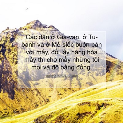 Picture 07 - Ê-xê-ki-ên 27:13 VIE - Các dân ở Gia-van, ở Tu-banh và ở - Bible Verse Picture