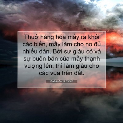 Picture 07 - Ê-xê-ki-ên 27:33 VIE - Thuở hàng hóa mầy ra khỏi các biển, - Bible Verse Picture