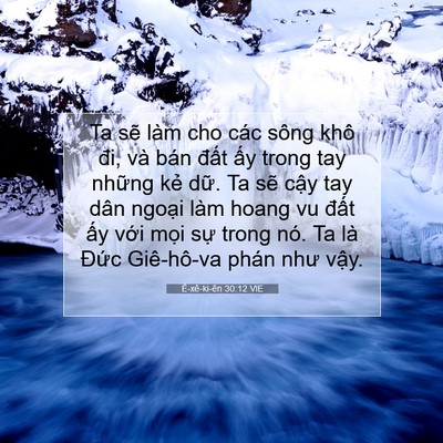 Picture 07 - Ê-xê-ki-ên 30:12 VIE - Ta sẽ làm cho các sông khô đi, và bán - Bible Verse Picture