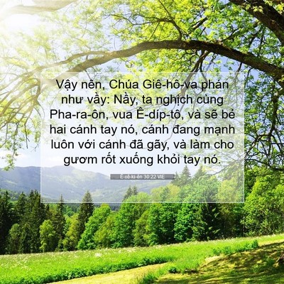 Picture 07 - Ê-xê-ki-ên 30:22 VIE - Vậy nên, Chúa Giê-hô-va phán như vầy: - Bible Verse Picture