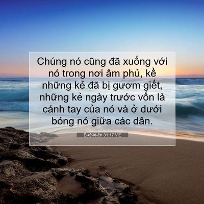 Picture 07 - Ê-xê-ki-ên 31:17 VIE - Chúng nó cũng đã xuống với nó trong - Bible Verse Picture