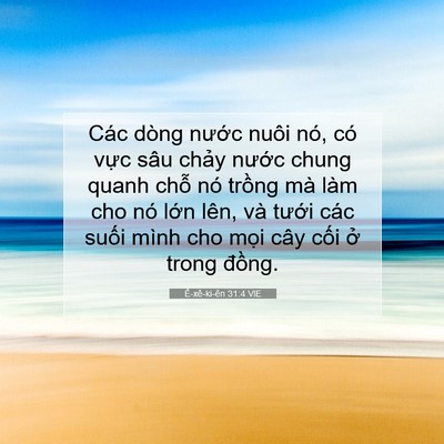 Picture 07 - Ê-xê-ki-ên 31:4 VIE - Các dòng nước nuôi nó, có vực sâu - Bible Verse Picture