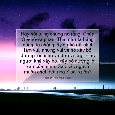Picture 07 - Ê-xê-ki-ên 33:11 VIE - Hãy nói cùng chúng nó rằng: Chúa - Bible Verse Picture
