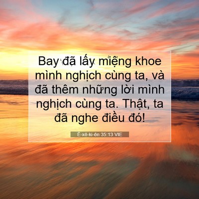 Picture 07 - Ê-xê-ki-ên 35:13 VIE - Bay đã lấy miệng khoe mình nghịch cùng - Bible Verse Picture