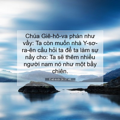 Picture 07 - Ê-xê-ki-ên 36:37 VIE - Chúa Giê-hô-va phán như vầy: Ta còn - Bible Verse Picture