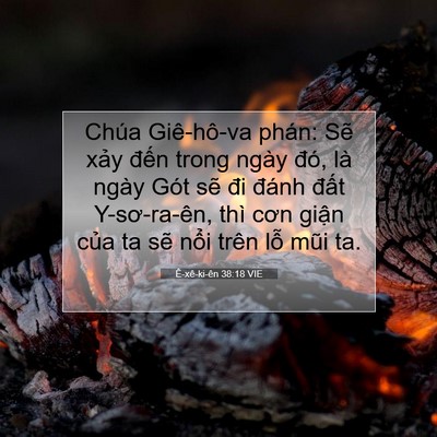 Picture 07 - Ê-xê-ki-ên 38:18 VIE - Chúa Giê-hô-va phán: Sẽ xảy đến trong - Bible Verse Picture