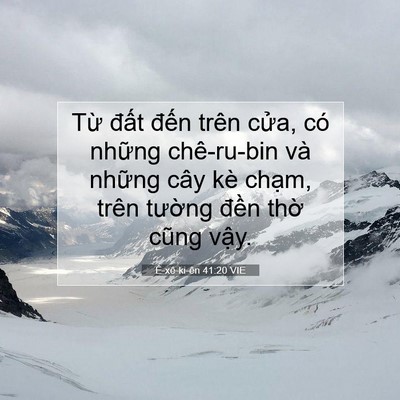 Picture 07 - Ê-xê-ki-ên 41:20 VIE - Từ đất đến trên cửa, có những - Bible Verse Picture