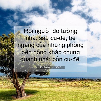 Picture 07 - Ê-xê-ki-ên 41:5 VIE - Rồi người đo tường nhà: sáu cu-đê; - Bible Verse Picture