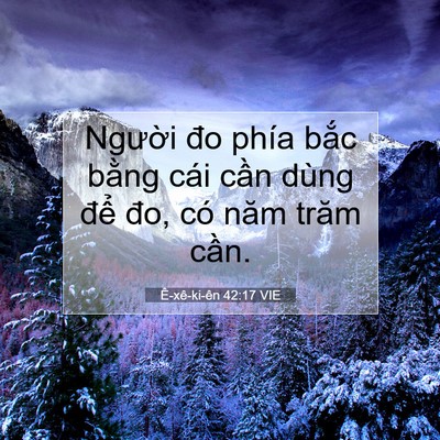 Picture 07 - Ê-xê-ki-ên 42:17 VIE - Người đo phía bắc bằng cái cần dùng - Bible Verse Picture