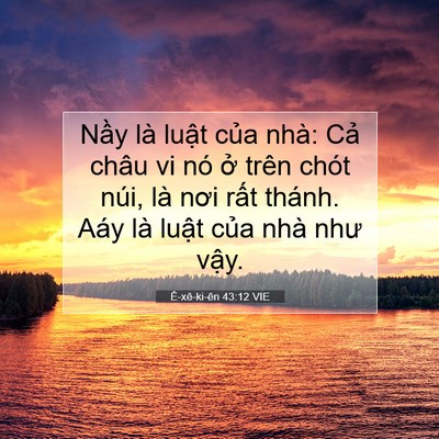 Picture 07 - Ê-xê-ki-ên 43:12 VIE - Nầy là luật của nhà: Cả châu vi nó - Bible Verse Picture