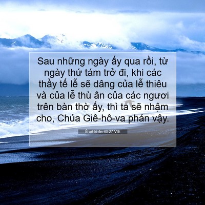 Picture 07 - Ê-xê-ki-ên 43:27 VIE - Sau những ngày ấy qua rồi, từ ngày - Bible Verse Picture