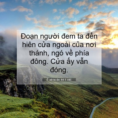 Picture 07 - Ê-xê-ki-ên 44:1 VIE - Đoạn người đem ta đến hiên cửa - Bible Verse Picture