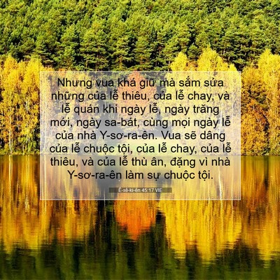 Picture 07 - Ê-xê-ki-ên 45:17 VIE - Nhưng vua khá giữ mà sắm sửa những - Bible Verse Picture