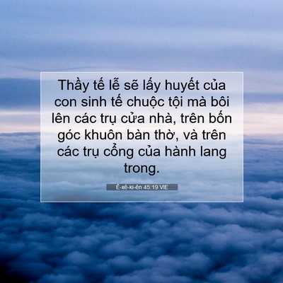 Picture 07 - Ê-xê-ki-ên 45:19 VIE - Thầy tế lễ sẽ lấy huyết của con - Bible Verse Picture
