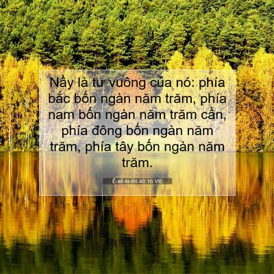 Picture 07 - Ê-xê-ki-ên 48:16 VIE - Nầy là tư vuông của nó: phía bắc bốn - Bible Verse Picture