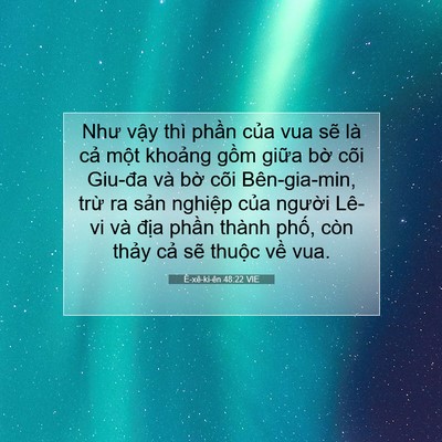 Picture 07 - Ê-xê-ki-ên 48:22 VIE - Như vậy thì phần của vua sẽ là cả - Bible Verse Picture