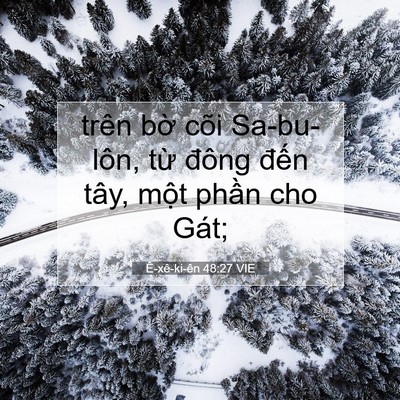Picture 07 - Ê-xê-ki-ên 48:27 VIE - trên bờ cõi Sa-bu-lôn, từ đông đến - Bible Verse Picture