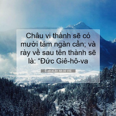 Picture 07 - Ê-xê-ki-ên 48:35 VIE - Châu vi thành sẽ có mười tám ngàn - Bible Verse Picture
