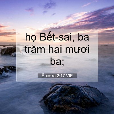 Picture 07 - Ê-xơ-ra 2:17 VIE - họ Bết-sai, ba trăm hai mươi - Bible Verse Picture