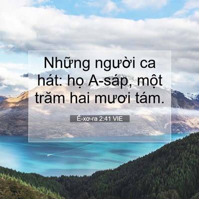 Picture 07 - Ê-xơ-ra 2:41 VIE - Những người ca hát: họ A-sáp, một - Bible Verse Picture