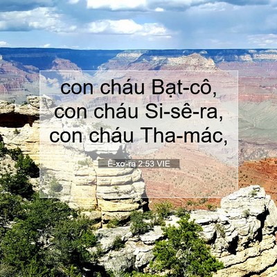 Picture 07 - Ê-xơ-ra 2:53 VIE - con cháu Bạt-cô, con cháu Si-sê-ra, con - Bible Verse Picture