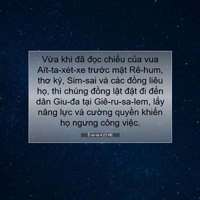 Picture 07 - Ê-xơ-ra 4:23 VIE - Vừa khi đã đọc chiếu của vua - Bible Verse Picture